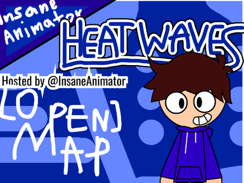 [OPEN AGAIN] Heat Waves MAP