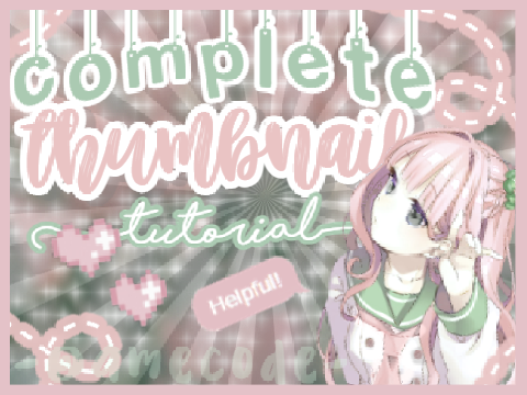 ≡;- ꒰ °complete thumbnail tutorial ꒱