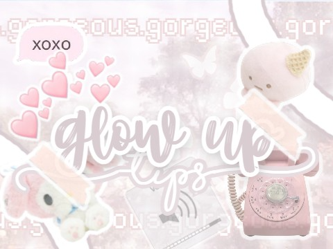 ♡⃕  glow up tips ₊˚ˑ ꒦꒷