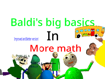 Baldi’s Big Basics in More Math (But Better and Improved)