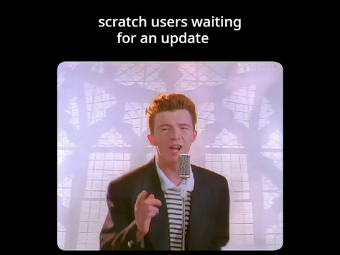 scratch users waiting for an update