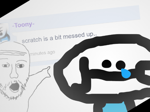 I GOT BANNED ON SCRATCH FOR A BIT FOR SAYING THIS!?