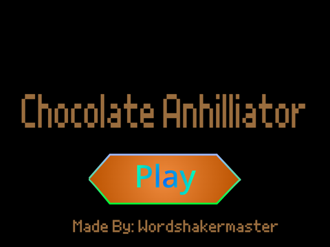 Chocolate Anhilliator