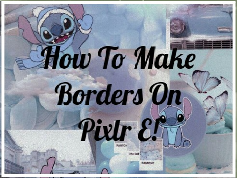 008┊How To Make A Frame On Pixlr E!