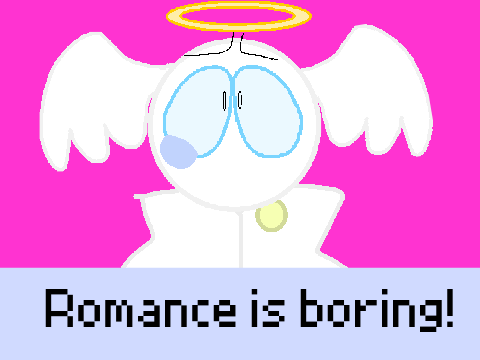 romance is boring! || Slight TW || Angel Bob Velseb