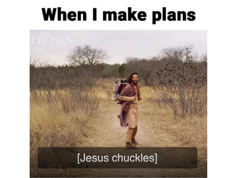When you make plans