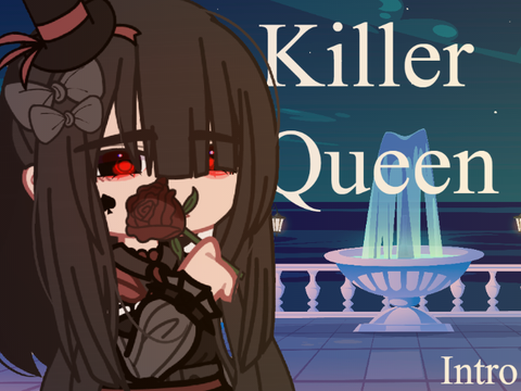 ★ Killer Queen - Intro