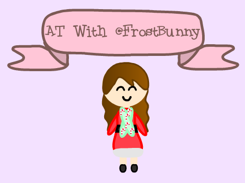 AT with FrostBunny