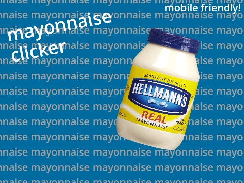 Mayonnaise Clicker