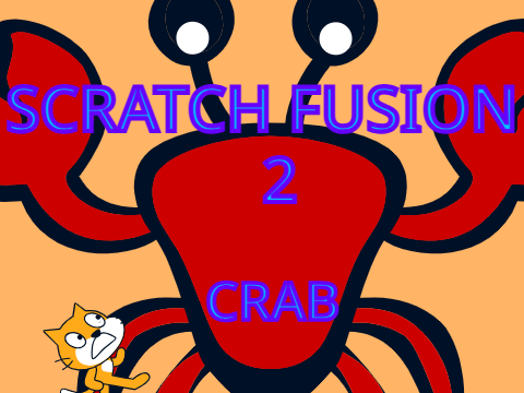 Scratch Fusion 2 VS Crab