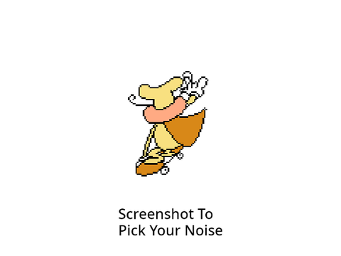 Pick Your Noise