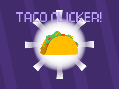 Taco Clicker!