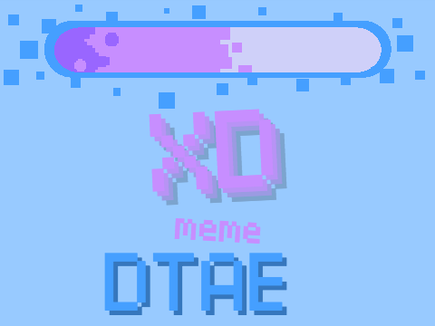 XD ⎈ Animation meme ⎈ DTAE