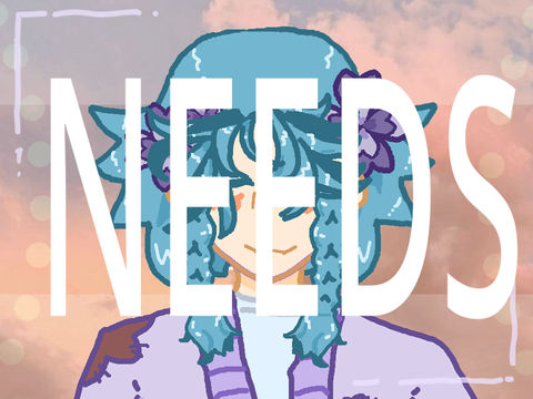 [ Needs . eirys ]