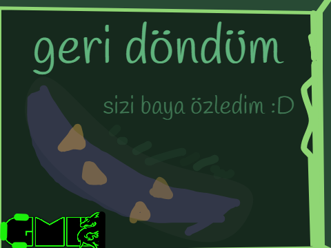 geri döndüm :D