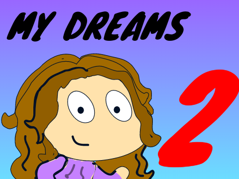 My Dream - Story Part 2