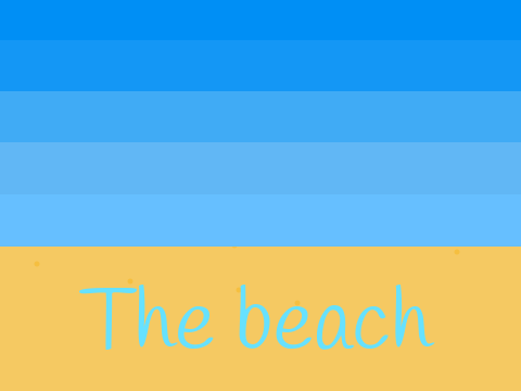 The beach (: