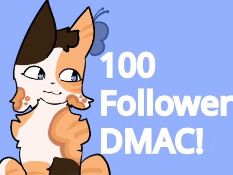 100 follower DMAC!