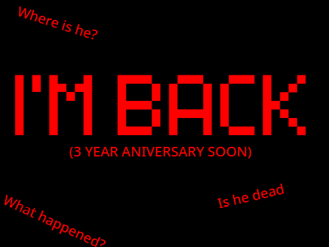 i'm back baby