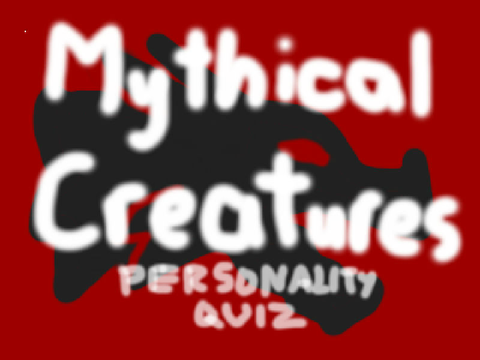 Mythical Creatures Personality Quiz