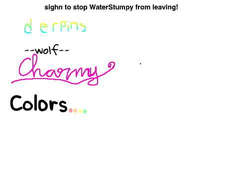 sign to stop WateryStumpy from leaving! remix remix