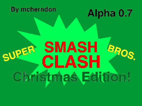 Super Smash Bros Clash (Alpha 0.7) Christmas Edition!