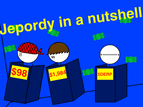 Jepordy in a nutshell 