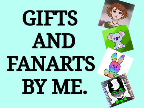Gifts/Fanarts