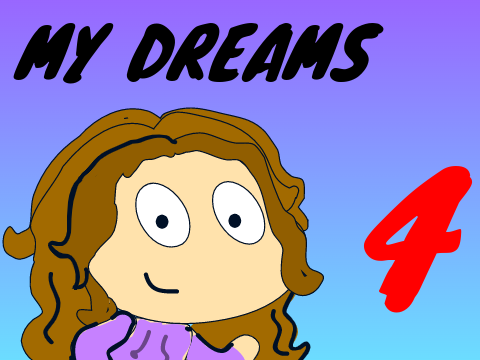 My Dream - Story Part 4