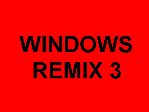 Windows remix 3