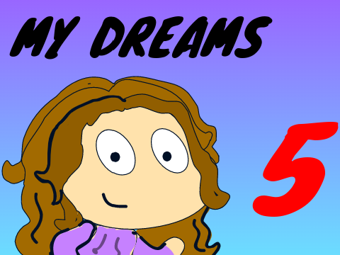 My Dream - Story Part 5