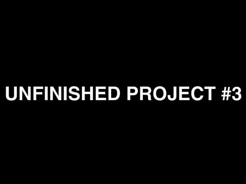 Unfinished Project #3