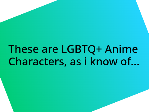LGBTQ+ Anime Characters 