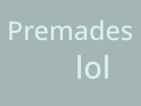 Premades