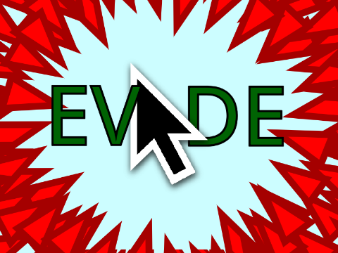 - EVADE - 