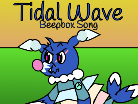 Tidal Wave - Beepbox Song