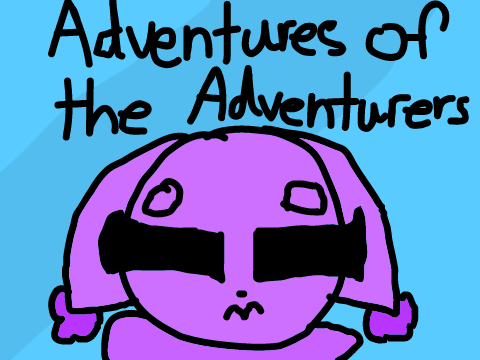 Adventures of the Adventurerers