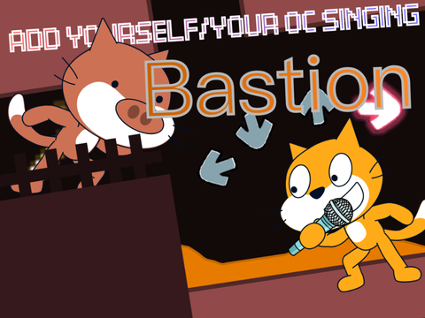 Add yourself/your oc singing Bastion