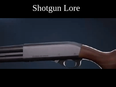 Shotgun Lore