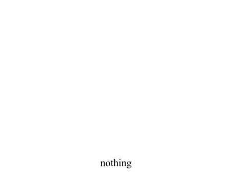 Nothing