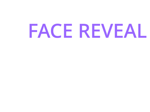 face reveal