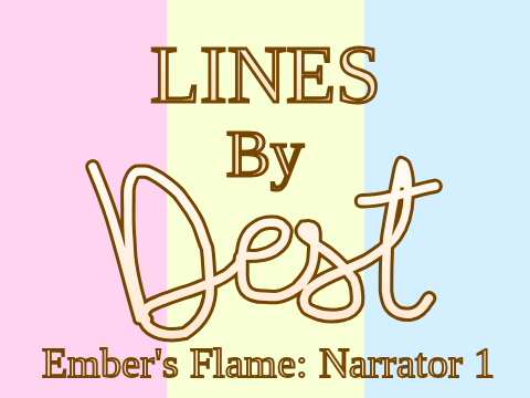 Ember's Flame Lines: Narrator 1