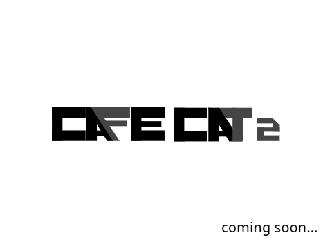 【coming soon...】cafe cat 2