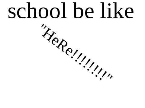 school be like