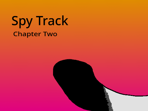 Spy Track # Chapter Two