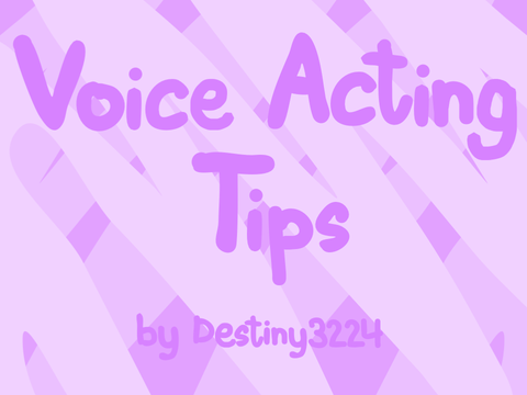 Voice Acting Tips