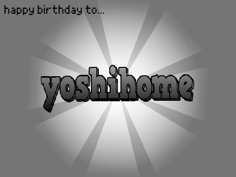 Happy birthday to yoshihome