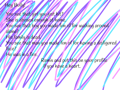 Have a heart. Don't bully. remix remix remix remix remix