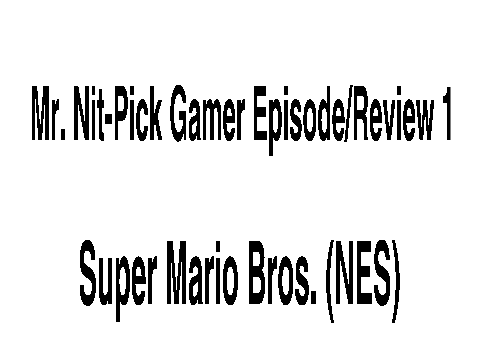 Super Mario Bros Review By Mr. Nit-Pick Gamer