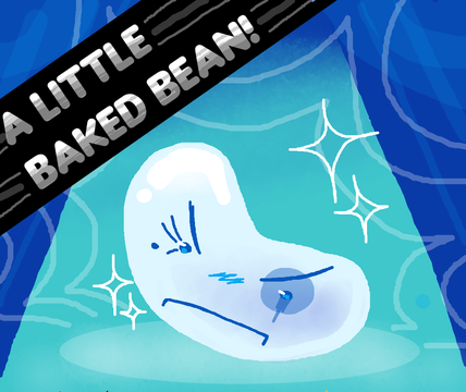 A BAKED BEAN!? (Small animaton :D )